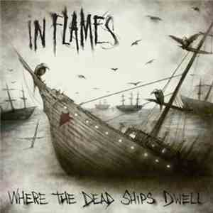 In Flames - Where The Dead Ships Dwell download flac mp3