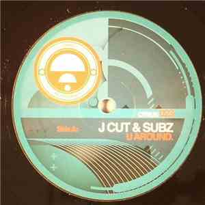 J Cut & Subz  / J Cut & Matik  - U Around / Parasites flac mp3 download
