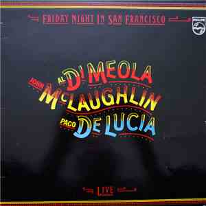 John McLaughlin / Al Di Meola / Paco De Lucia - Friday Night In San Francisco download flac mp3