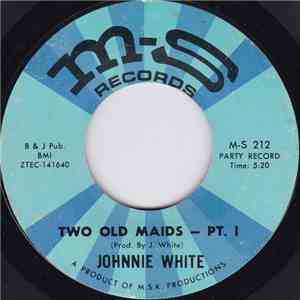 Johnnie White - Two Old Maids-Pt. 1 & 2 download flac mp3