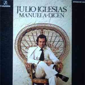 Julio Iglesias - Manuela / Dicen download flac mp3