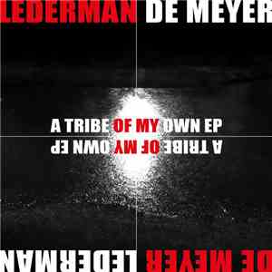 Lederman / De Meyer - A Tribe Of My Own EP download flac mp3