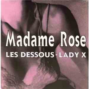 Madame Rose - Les Dessous - Lady X download flac mp3