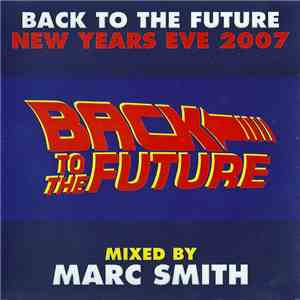 Marc Smith - Back To The Future - New Years Eve 2007 download flac mp3