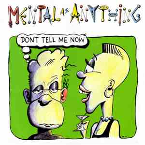 Mental As Anything - Don't Tell Me Now download flac mp3