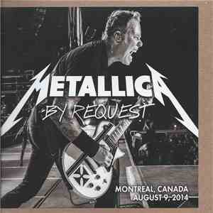 Metallica - By Request: Montreal, Canada, August 9, 2014 download flac mp3