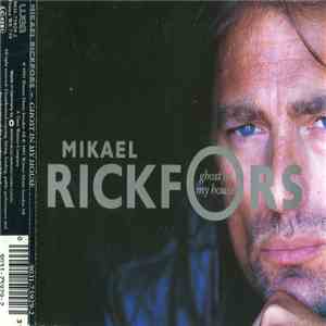 Mikael Rickfors - Ghost In My House download flac mp3