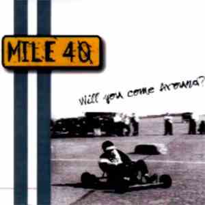 Mile 40 - Will You Come Around? download flac mp3