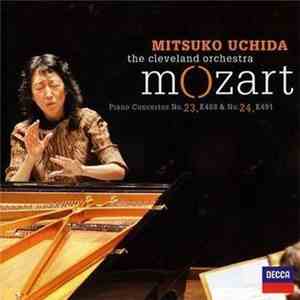 Mitsuko Uchida · The Cleveland Orchestra · Mozart - Piano Concertos No. 23, K488 & No. 24, K491 download flac mp3