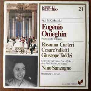 Pjotr Ilič Cjajkovskij - Rosanna Carteri, Cesare Valletti, Giuseppe Taddei, Orchestra Sinfonica Di Milano Della Radiotelevisione Italiana, Coro Di Milano Della Radiotelevisione Italiana, Nino Sanzogno - Eugenio Onieghin (Pagine Scelte - In Italiano) download flac mp3