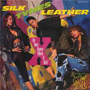 Silk Tymes Leather - Do Your Dance (Work It Out) download flac mp3