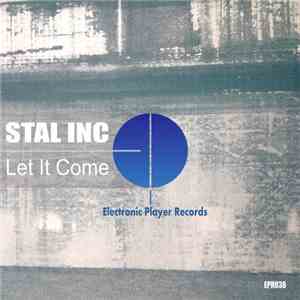 Stal Inc - Let It Come download flac mp3