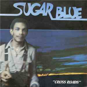 Sugar Blue - Cross Roads download flac mp3