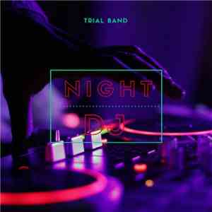 Trial Band - Night DJ download flac mp3