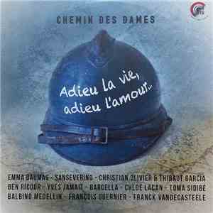 Various - Chemin Des Dames ... Adieu La Vie, Adieu L'Amour download flac mp3