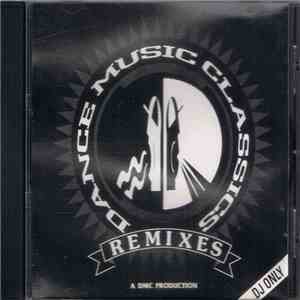 Various - Dance Music Classics (Remixes) Volume 1 download flac mp3