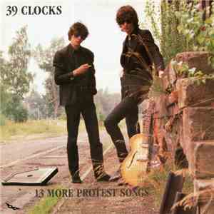 39 Clocks - 13 More Protest Songs download flac mp3