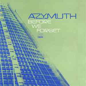 Azymuth - Before We Forget download flac mp3