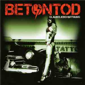 Betontod - GlaubeLiebeHoffnung download flac mp3