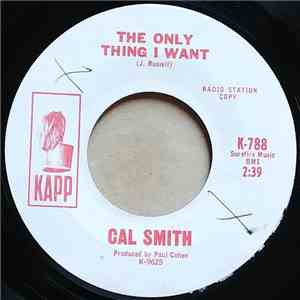 Cal Smith - The Only Thing I Want / Stranger In The House download flac mp3