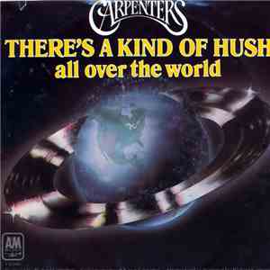 Carpenters - There's A Kind Of Hush (All Over The World) / (I'm Caught Between) Goodbye And I Love You download flac mp3