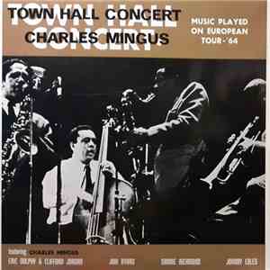 Charles Mingus Featuring Eric Dolphy - Town Hall Concert download flac mp3