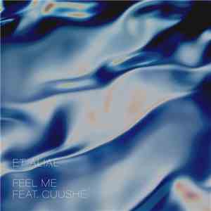 Et Aliae Feat. Cuushe - Feel Me download flac mp3