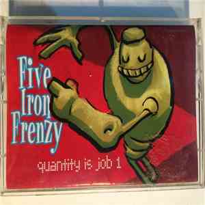 Five Iron Frenzy - Quantity Is Job 1 download flac mp3