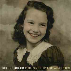 Goodriddler - The Strength Of Weak Ties download flac mp3