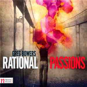 Greg Bowers  - Rational Passions flac mp3 download