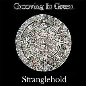 Grooving In Green - Stranglehold download flac mp3