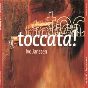 Ivo Janssen  - Toccata! download flac mp3