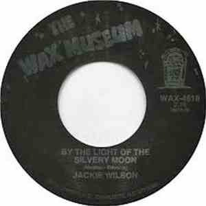 Jackie Wilson - By The Light Of The Silvery Moon / Sing A Little Song download flac mp3