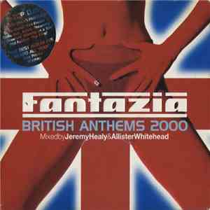 Jeremy Healy & Allister Whitehead - Fantazia - British Anthems 2000 download flac mp3