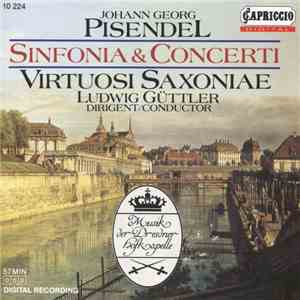 Johann Georg Pisendel, Virtuosi Saxoniae, Ludwig Güttler - Sinfonia & Concerti download flac mp3