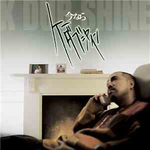 K Dub Shine - 今なら download flac mp3