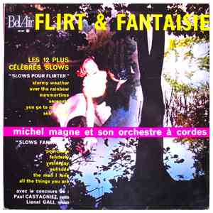 Michel Magne Et Son Orchestre A Cordes - Flirt Et Fantaisie - Les12 Plus Célébres Slows download flac mp3
