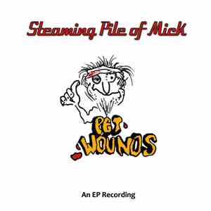 Mickey Lee Soule - Steaming Pile Of Mick - Pet Wounds download flac mp3