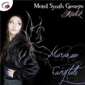 Motel Synth George & Katok - Maranza Fairytale download flac mp3