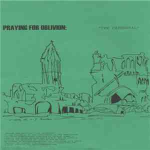 Praying For Oblivion / Neandertal - The Cathedral / Viaggio Nel Divino download flac mp3