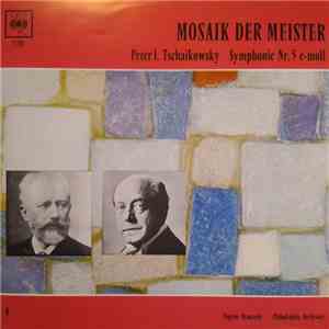 Pyotr Ilyich Tchaikovsky, The Philadelphia Orchestra, Eugene Ormandy - Mosaik Der Meister Symphonie Nr. 5 E-moll download flac mp3