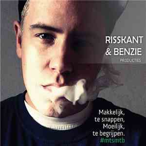 Risskant & Benzie - Makkelijk Te Snappen, Moeilijk Te Begrijpen. #mtsmtb download flac mp3