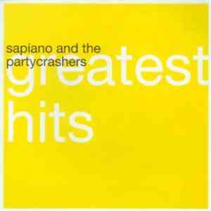 Sapiano And The Partycrashers - Greatest Hits download flac mp3