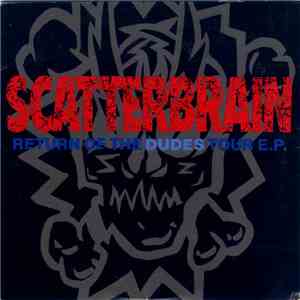 Scatterbrain  - Return Of The Dudes Tour E.P. download flac mp3