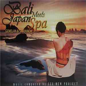 See New Project - Bali Meets Japan Spa - Gamelan & Sakuhachi download flac mp3