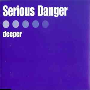 Serious Danger - Deeper download flac mp3