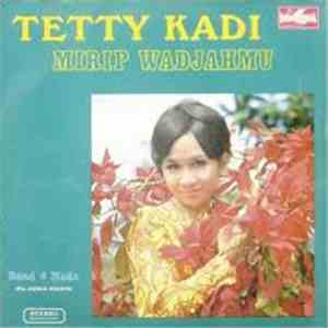 Tetty Kadi - Mirip Wadjahmu download flac mp3
