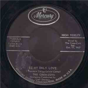 The Crew-Cuts - Be My Only Love / I Like It Like That download flac mp3