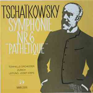 Tschaïkowsky, Tonhalle-Orchester Zürich, Josef Krips - Symphonie Nr. 6 "Pathetique" download flac mp3