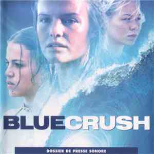 Various - Blue Crush (Dossier De Presse Sonore) download flac mp3